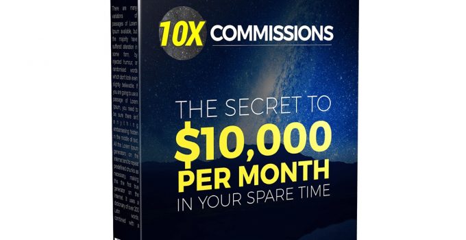 10X Commissions Review + Bonus – $10000 Per Month in Your Spare Time?